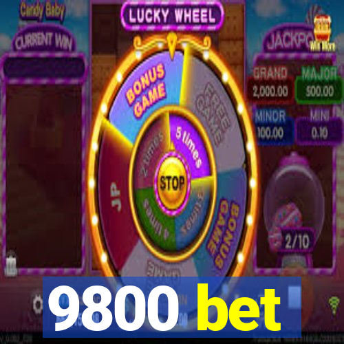 9800 bet